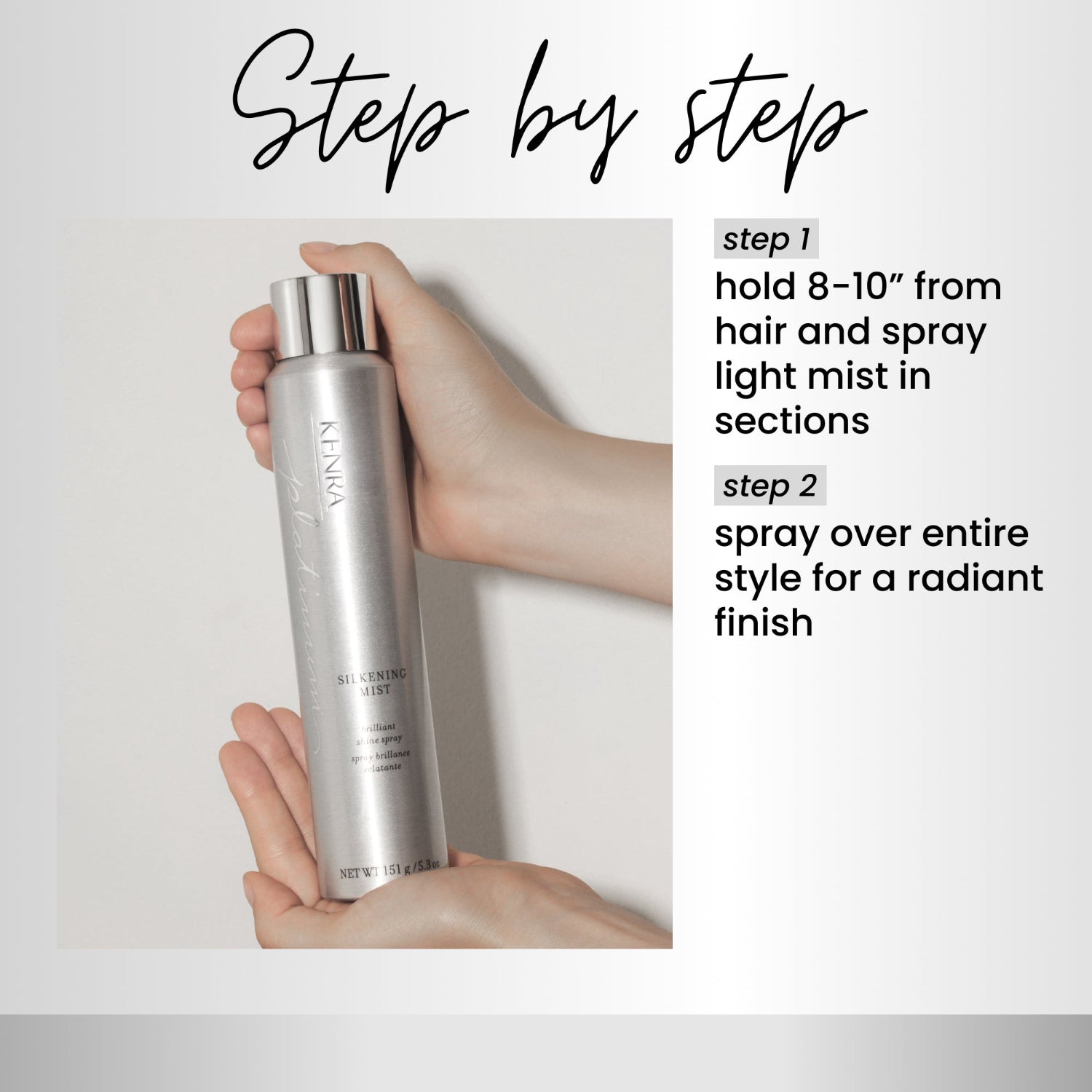 Kenra Platinum Silkening Mist - Step By Step. Hair spray bottle held by a hand with usage instructions on a light background
